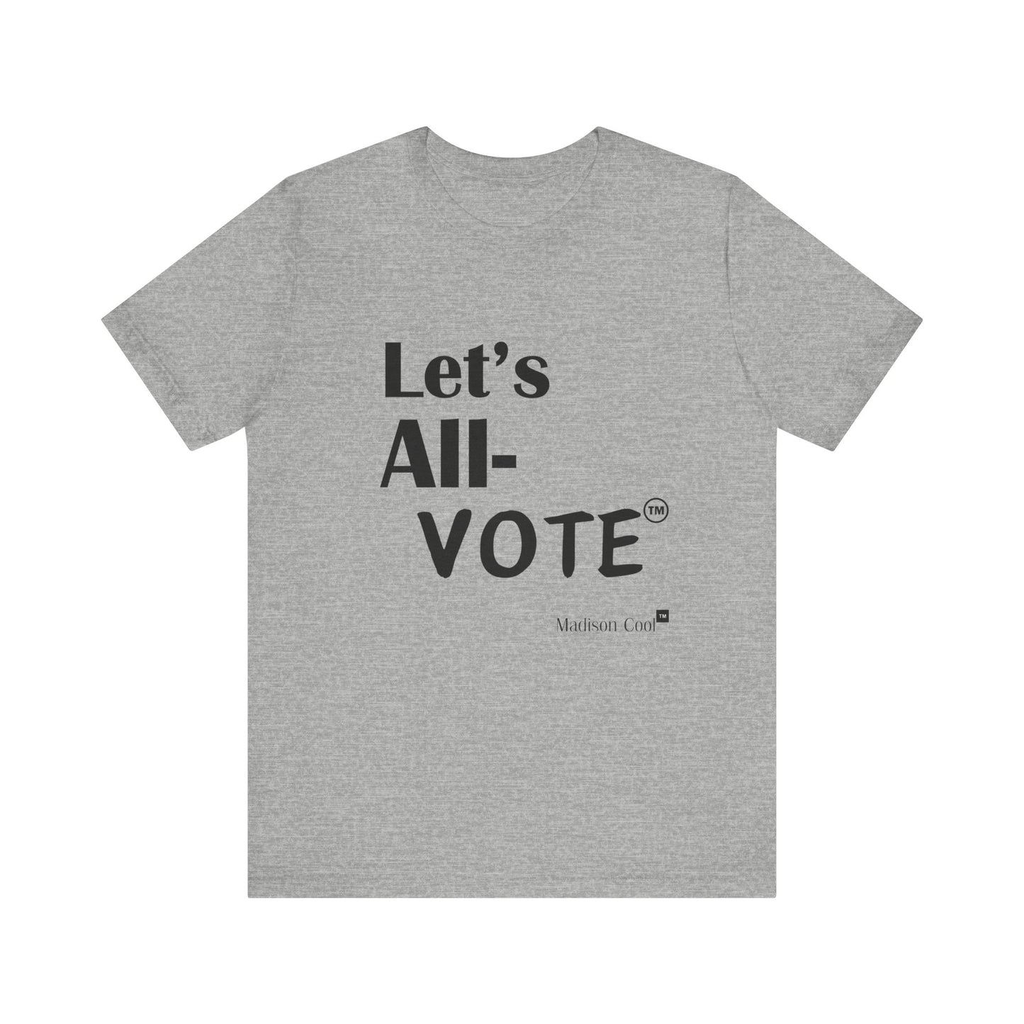 Let's All Vote Premium Short Sleeve T-Shirt