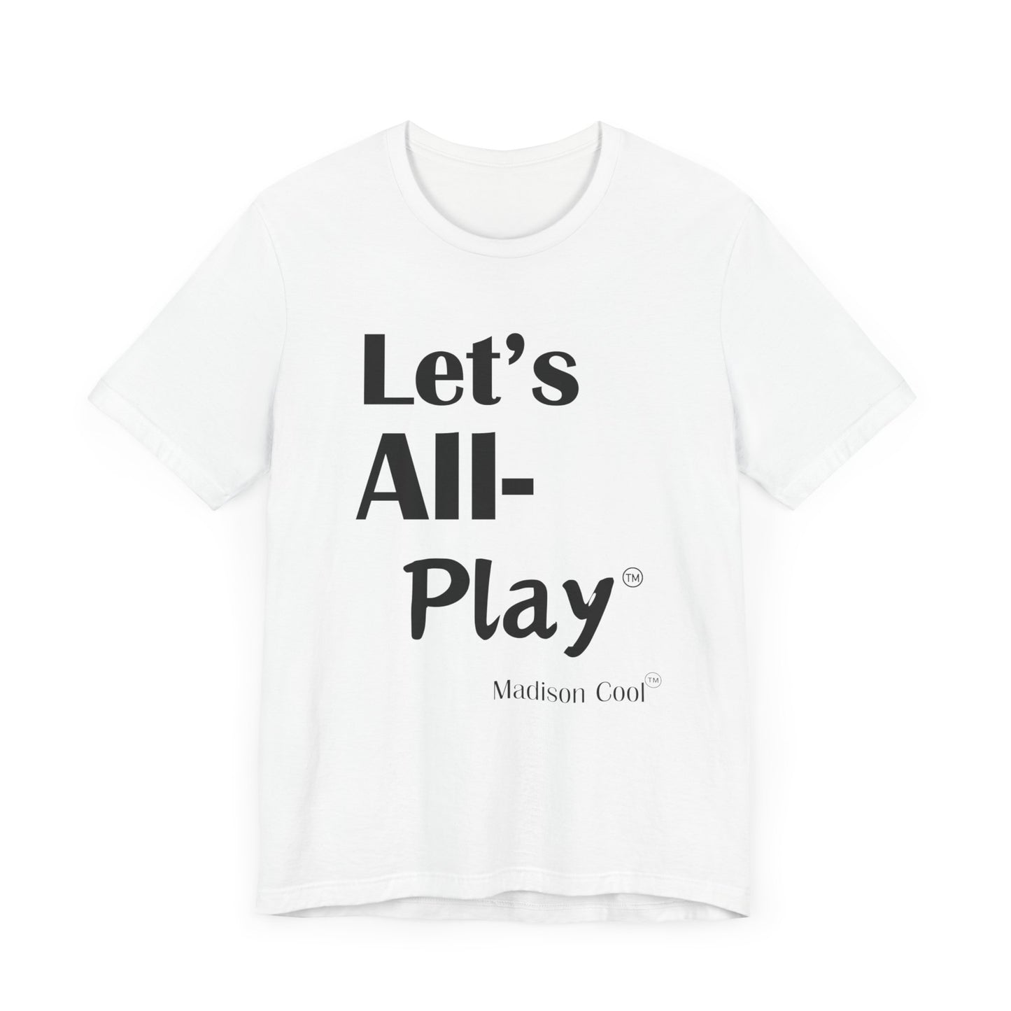 Let's All Play Premium Short Sleeve Tshirt