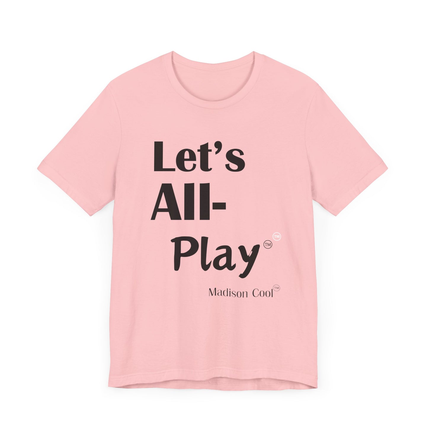 Let's All Play Premium Short Sleeve Tshirt