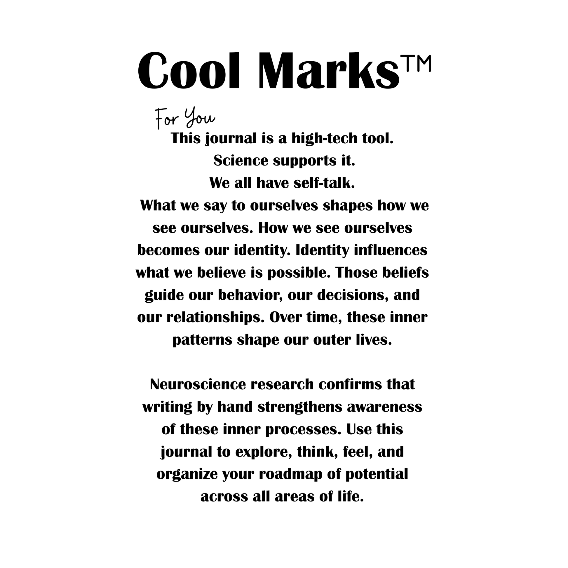 Cool Marks is not a typical journal.
Crafted and Created with authentic daily affirmations, prompts and an original design layout by the author.  
It’s a modern self-development tool designed to help you understand yourself, track your inner shifts, and make your potential visible — one page at a time. 
