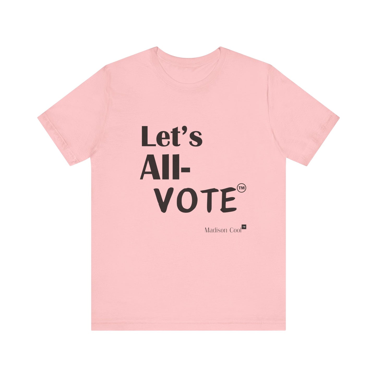 Let's All Vote Premium Short Sleeve T-Shirt