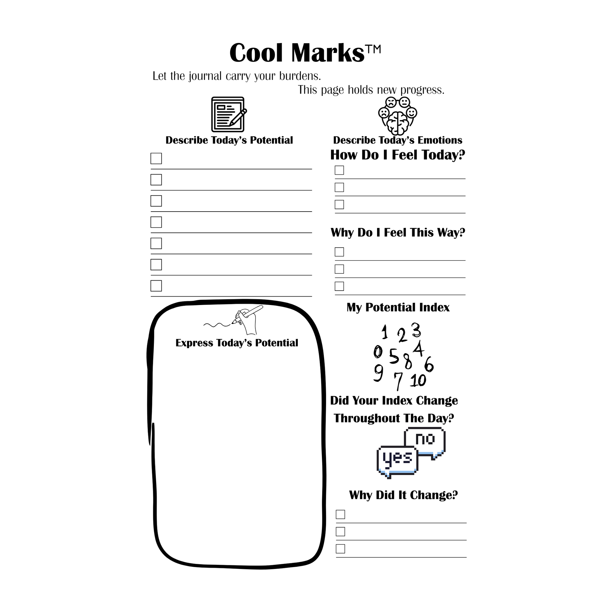 Cool Marks is not a typical journal.
Crafted and Created with authentic daily affirmations, prompts and an original design layout by the author.  
It’s a modern self-development tool designed to help you understand yourself, track your inner shifts, and make your potential visible — one page at a time. 
