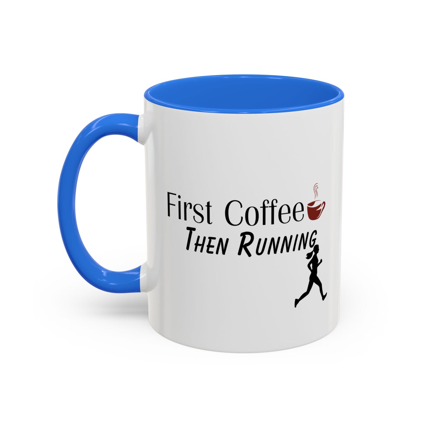 First Coffee Then Running Coffee Mug by Madison Cool