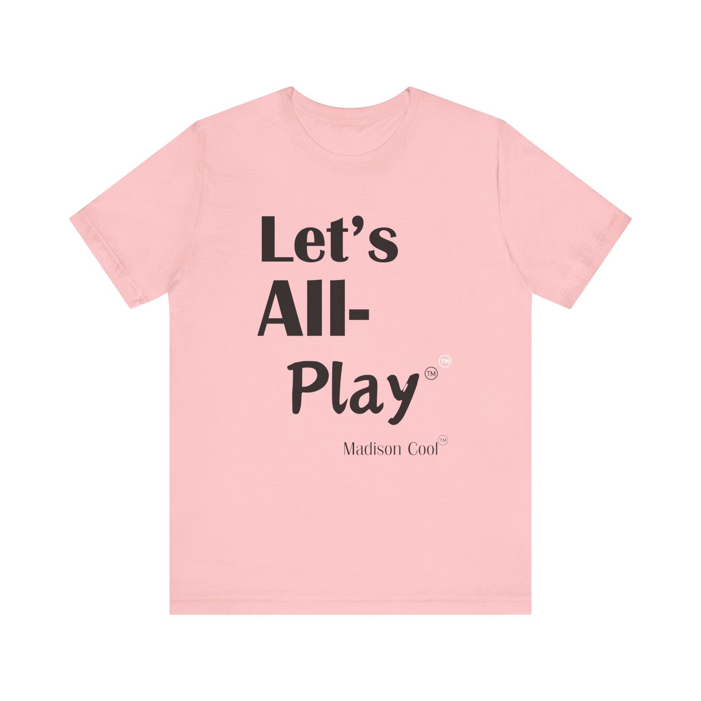 Let's All Play Premium Short Sleeve Tshirt