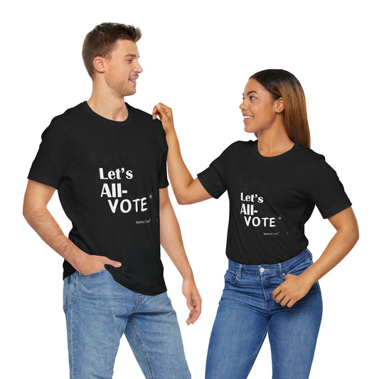 Let's All Vote Premium Short Sleeve T-Shirt