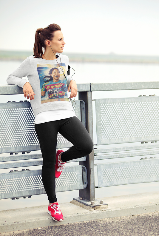 Madison Cool Running Makes Life Better Graphic Print Fun NuBlend Fabric Performance Sweatshirt